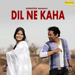 Dil Ne Kaha